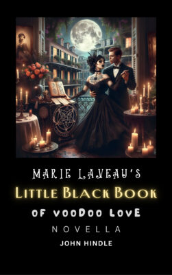 Marie Laveau’s Little Black Book of Voodoo Love CANVAS Gothic Lady & Southern Gent Waltzing in Front of Voodoo Altar Under a Creole Moon BOOK COVER